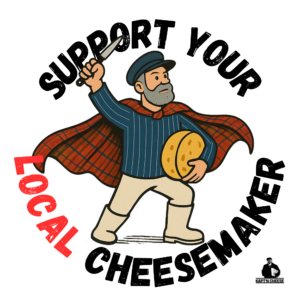 Shirt Motiv: Support your local Cheesemaker - von Markus Bornholdt